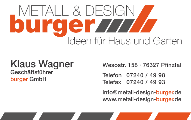 
Burger GmbH
Messgeräte für Druck und Temperatur | Zubehör | Wartung | Reparatur

Wesostr. 158
76327 Pfinztal

Telefon	07240 / 49 98
Telefax	07240 / 49 93

www.messgeraete-burger.de
